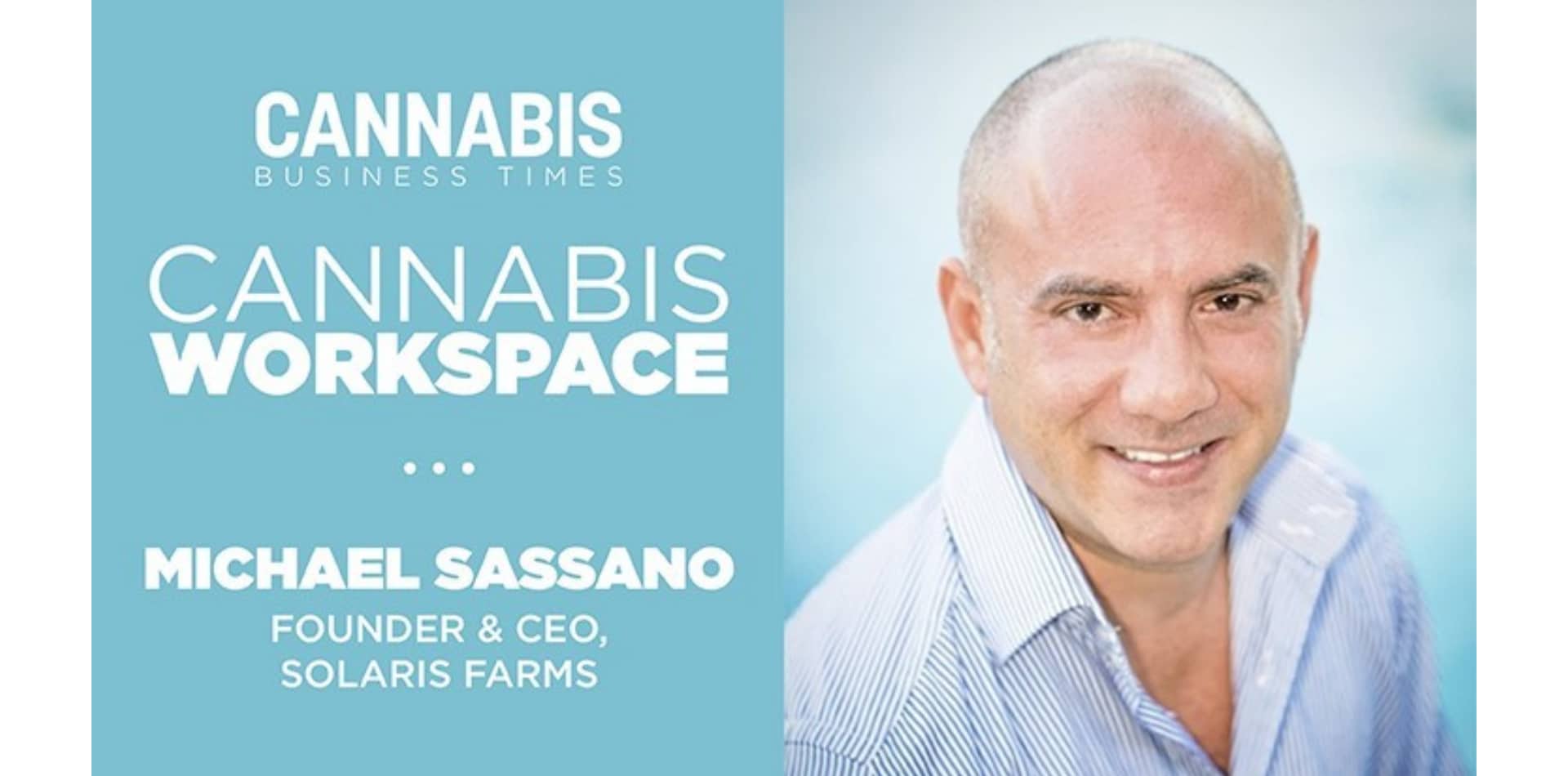 Come lavora Michael Sassano di Solaris Farms: Spazio di lavoro sulla cannabis